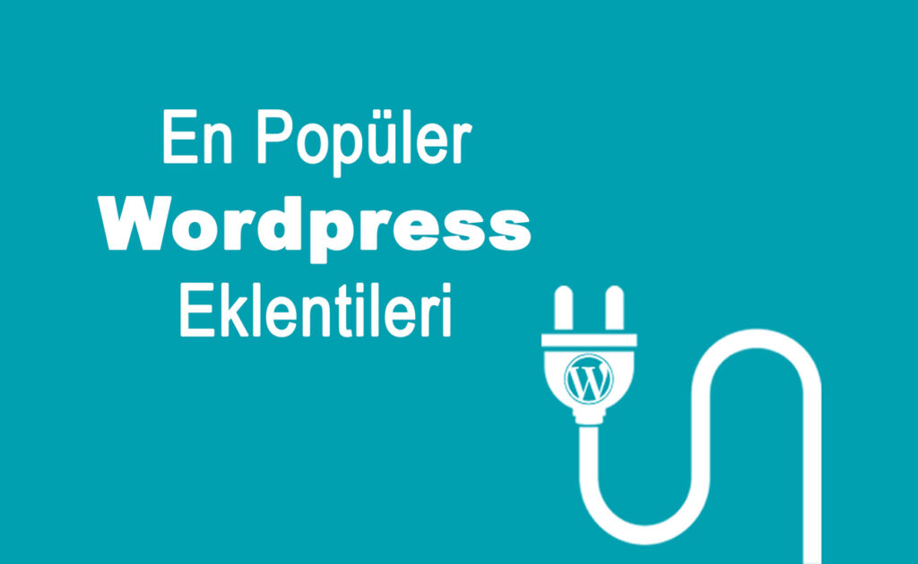 Popüle Wordpress Eklentileri Tam Liste