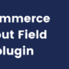 WooCommerce Checkout Field Editor