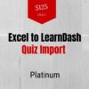 Excel to LearnDash Quiz Import Platinum Edition v7.0.2