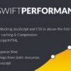 Swift Performance (v2.3.7.3) Premium WordPress Cache & Performance Booster