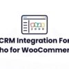 CRM Integration For Zoho for WooCommerce v3.4.1