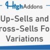 Up-Sells & Cross-Sells For Variations v1.0.6
