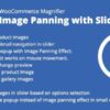 WooCommerce Magnifier v1.6 Image Panning with Slider