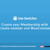 Um-Switcher (v3.4) Sell subscriptions for Ultimate Member powered by WooCommerce