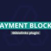 Payment Blocks Plugin 66biolinks v2.2.0